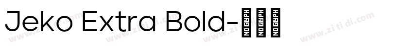 Jeko Extra Bold字体转换